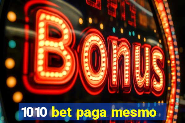 1010 bet paga mesmo